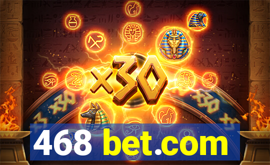 468 bet.com